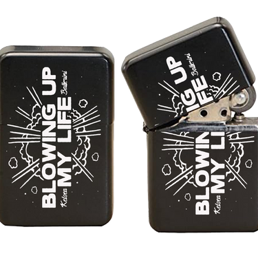 BLOWING UP MY LIFE LIGHTER